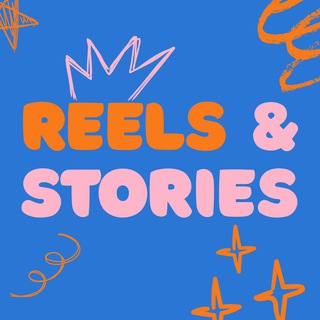 reels & stories